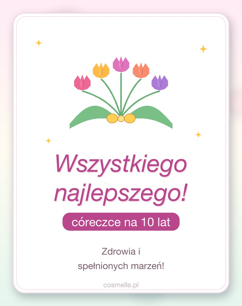 Życzenia dla córeczki na 10 lat