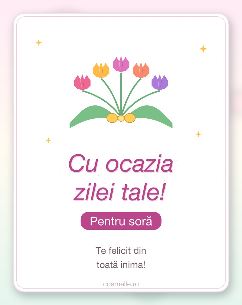 Cu ocazia zilei tale, pentru soră